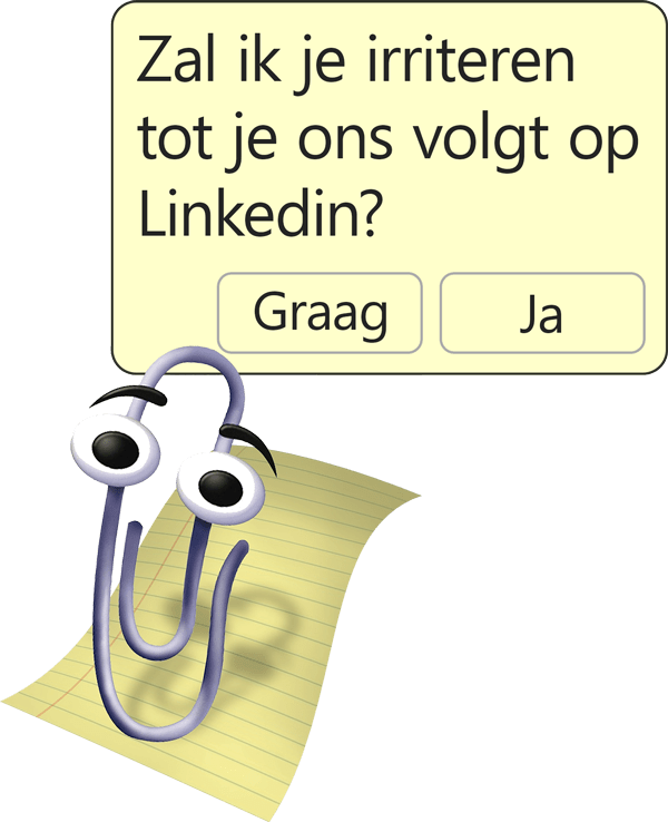 Clippy dwingt je om ons te volgen.